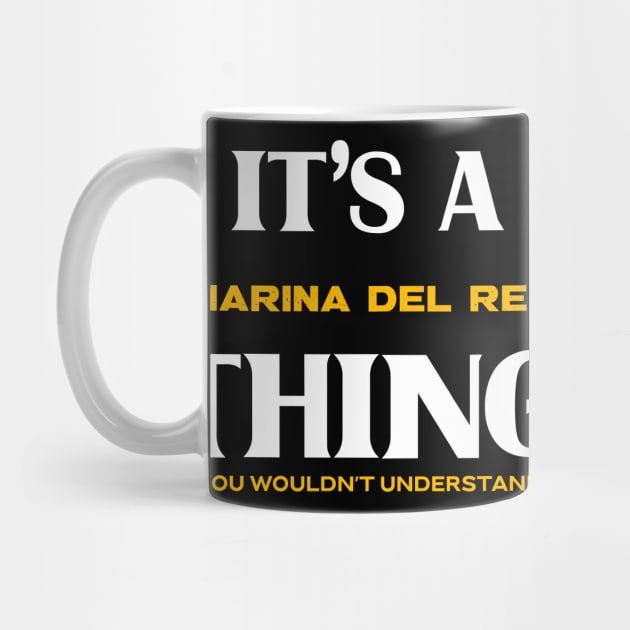 It's a Marina del Rey Thing You Wouldn't Understand by victoria@teepublic.com